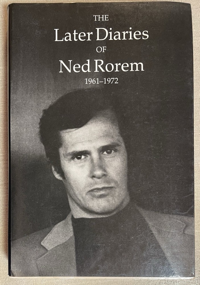 1983 THE LATER DIARIES OF NED ROREM 1961-1972, Unbroken Spine, 1983 PB/DJ, VVGC