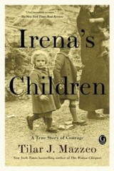 Irena’s Children: The Extraordinary Story of the Woman Who Saved 2,500 Ch – GOOD