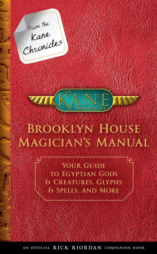 From the Kane Chronicles: Brooklyn House Magician’s Manual-An Official Rick …