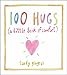 Gingras, Sandy, 100 Hugs: A Little Book of Comfor, Hardcover