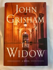 The Widow: A Novel, Grisham, John FIRST PRINTING LIKE NEW
