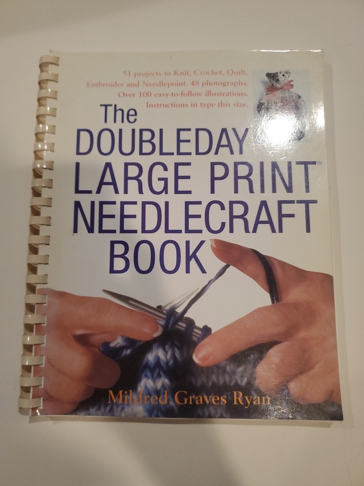 The Doubleday Large Print Needlecraft Book by Mildred Graves Ryan 1999 paperback