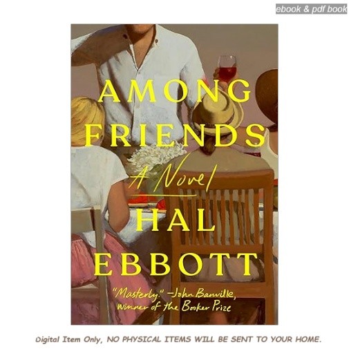 Among Friends: A Novel, Hal Ebbott 2026