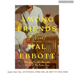 Among Friends: A Novel, Hal Ebbott 2026