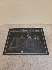Patterns of Fashion 1 by Janet Arnold : Englishwomen’s Dresses c. 1660-1860