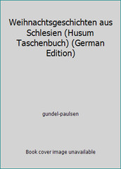 Weihnachtsgeschichten aus Schlesien (Husum Taschenbuch) (German Edition)