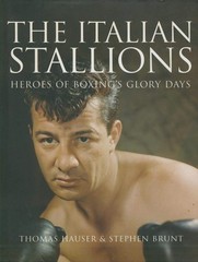 The Italian Stallions: Heroes of Boxing’s Glory Days