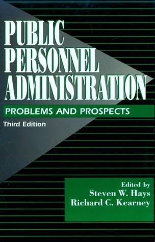 Public Personnel Administration: Problems and Prospects by Hays, Steven W.,Kearn
