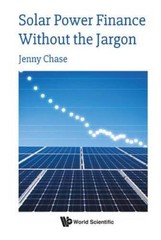 Solar Power Finance Without the Jargon – Paperback By Jenny Chase – GOOD