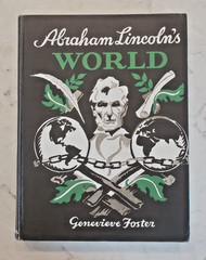 Abraham Lincolns World Genevieve Foster 1944 Hardcover Charles Scribners Sons