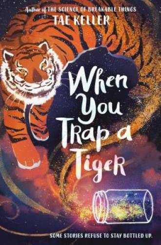 When You Trap a Tiger – Hardcover By Keller, Tae – VERY GOOD