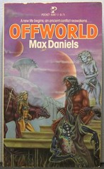 Daniels, Max – Offworld PBO 1st Edition 1979 Very Good+