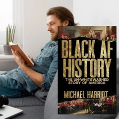 Black AF History: The Un Whitewashed Story of America by Michael Harriot A5-Size