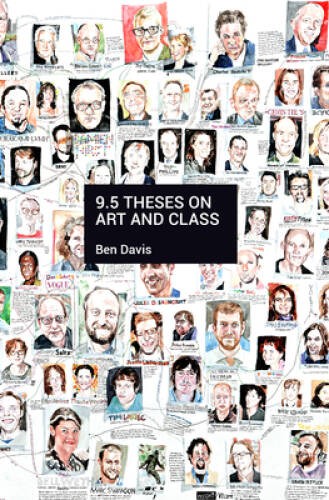 9.5 Theses on Art and Class – Paperback By Davis, Ben – VERY GOOD