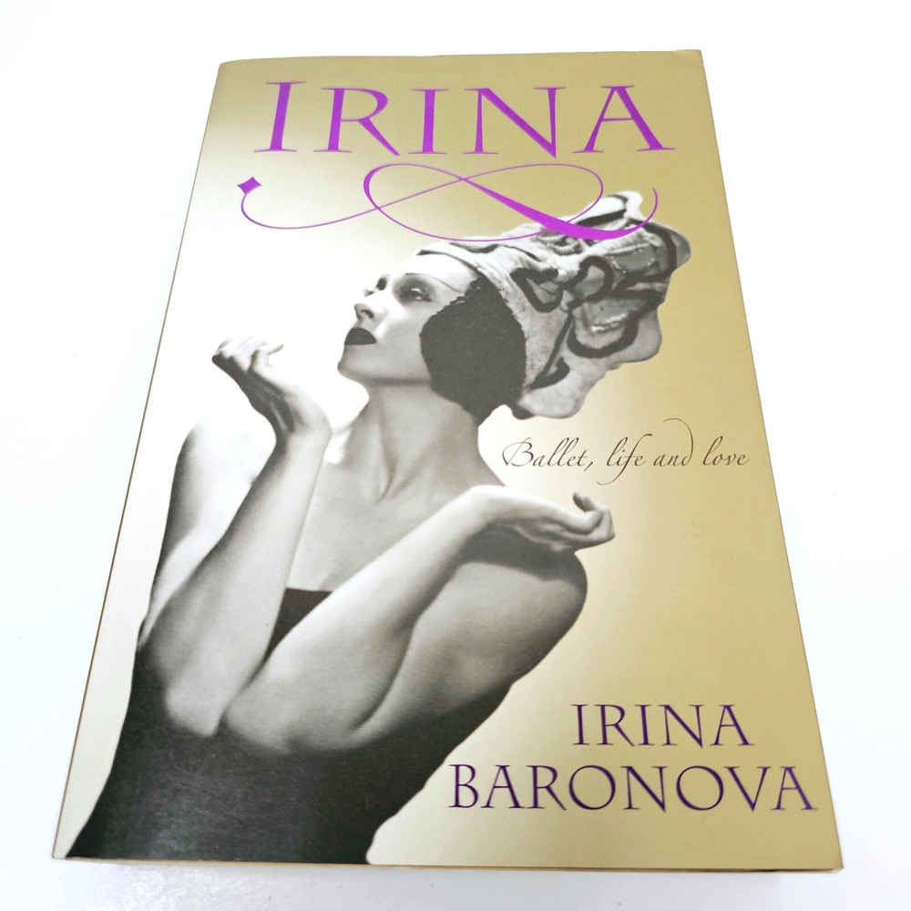 Irina Ballet Life and Love Irina Baronova Paperback Biography Dance Free Postage