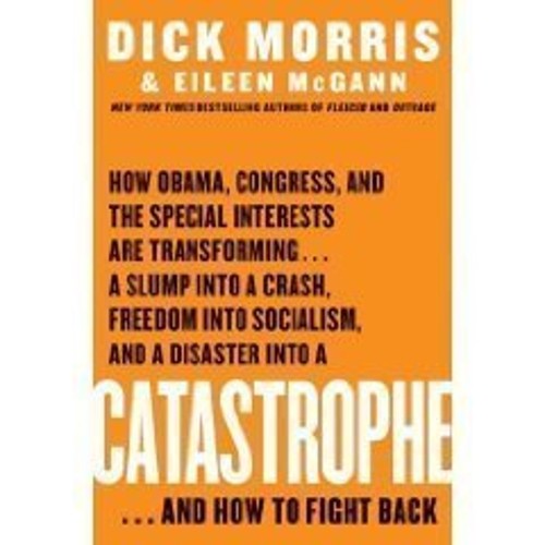 Catastrophe… And How to Fight Back Eileen McGann Dick Morris