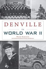 NEW The History Press Denville in World War II, NJ 9781467148955 Military Trade