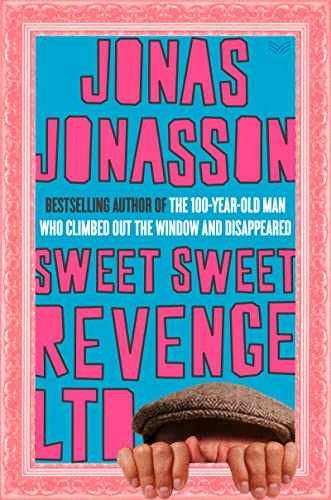 Sweet Sweet Revenge LTD: A Novel – Hardcover, by Jonasson Jonas – Very Good b
