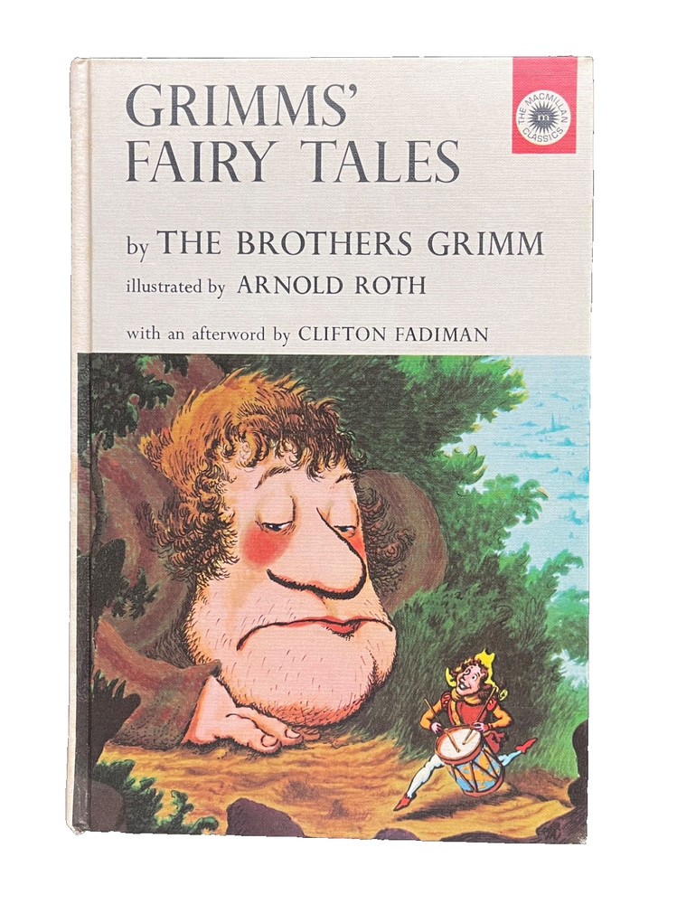 Grimms’ Fairy Tales 1963 first printing the Macmillan Company