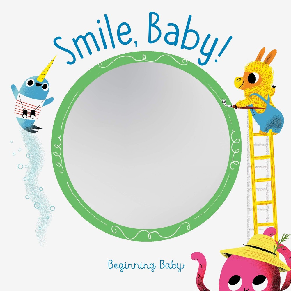 Smile, Baby!: Beginning Baby – board book Chronicle Books