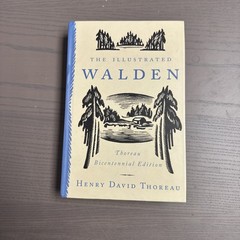 The Illustrated Walden : Thoreau Bicentennial Edition Henry David