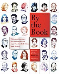 By the Book: Writers on Literature and – Paperback, by Paul Pamela – Very Good x