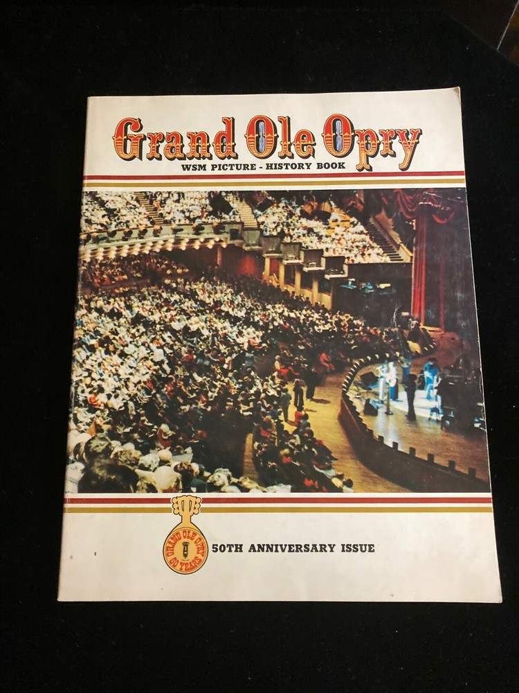Grand Ole Opry WSM Picture-History Book 50th Anniversary Issue 1976 156 pages