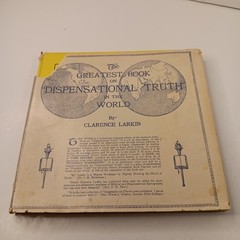 The Greatest Book of Dispensational Truth in the World by Clarence Larkin HC