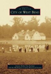 City of West Bend, Wisconsin, Images of America, Paperback