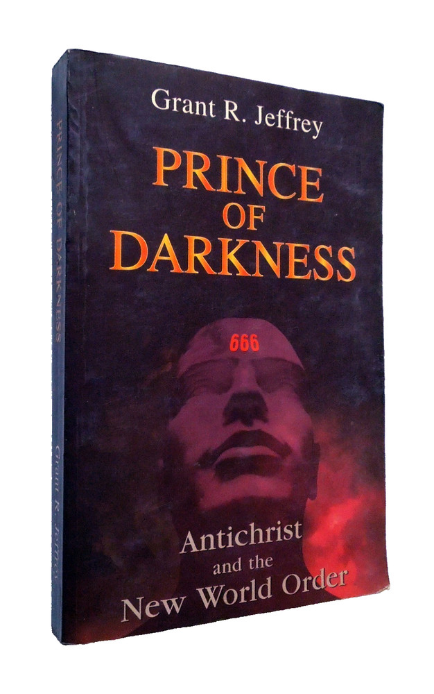 Prince of Darkness: Antichrist and the New World Order – Grant R. Jeffrey, 1994