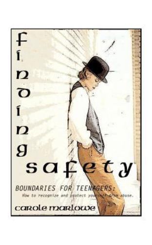 Finding Safety: Boundaries for Teenagers: How to Recognize and Protect Yours…