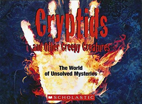 Cryptids and Other Creepy Creatures: The World of Unsolved Mysteries – GOOD