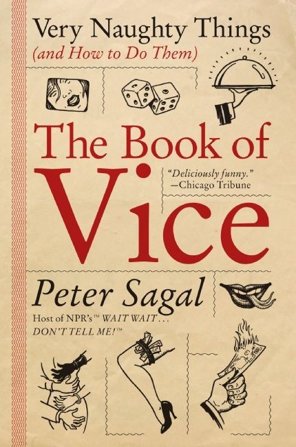 NEW BOOK The Book of Vice: Very Naughty Things (and How to Do Them) by Peter Sag