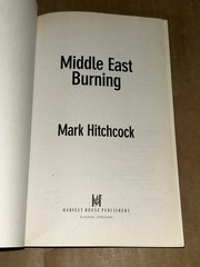 Middle East Burning: Spreading Unrest a Sign of the End Times? By Mark Hitchcock
