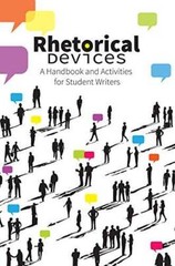 Rhetorical Devices: A Handbook and Activities for Student Writers – VERY GOOD