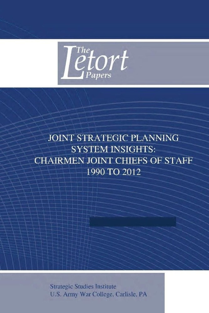 Joint Strategic Planning System Insights: Chairmen Joint Chiefs of Staff 1990 to