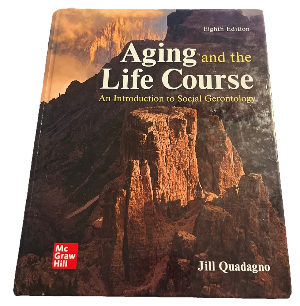 Aging and the Life Course: An Introduction to Social Gerontology by Quadagno