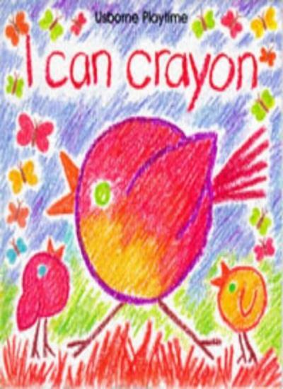 I Can Crayon (Usborne Playtime) By Ray Gibson. 9780746028599