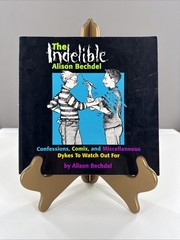 The Indelible Alison Bechdel 1st Edition 1st Print Paperback