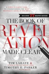 The Book of Revelation Made Clear: A Down-to-Earth Guide to Understa – VERY GOOD