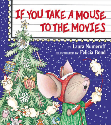 If You Take a Mouse to the Movies – Hardcover By Laura Numeroff – GOOD