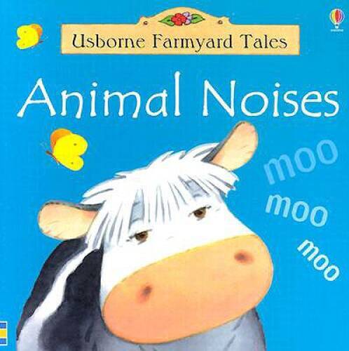 Animal Noises (Usborne Farmyard Tales) – Board book – GOOD