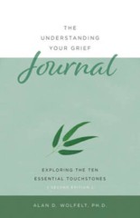 The Understanding Your Grief Journal: Exploring the Ten Essential – VERY GOOD