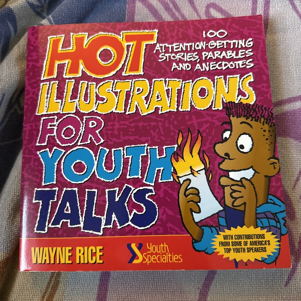 Hot Illustrations For Youth Talks By Wayne Rice Book