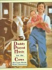 DADDY PLAYED MUSIC FOR THE COWS By Maryann Weidt & Henri Sorensen – Hardcover VG