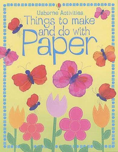 Things to Make and Do with Paper (Usborne Activities) – Paperback – VERY GOOD