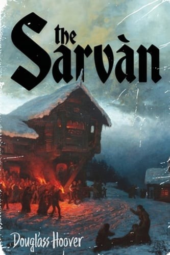 The Sarvàn by Douglass Hoover: New