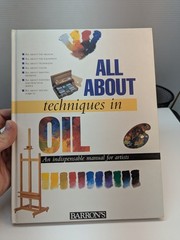 All About Techniques in Oil by Parramon 1997 Hardcover BES Publishing
