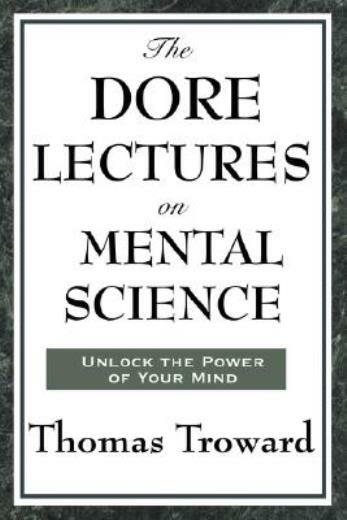 The Dore Lectures On Mental Science
