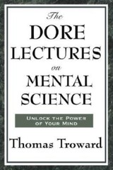 The Dore Lectures On Mental Science